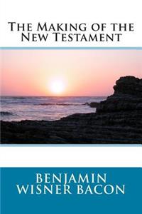 The Making of the New Testament