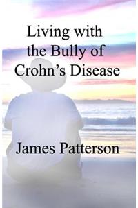 Living with the Bully of Crohn's Disease