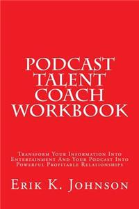 Podcast Talent Coach Workbook