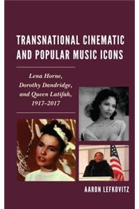 Transnational Cinematic and Popular Music Icons