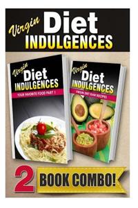 Your Favorite Food Part 1 and Virgin Diet Raw Recipes: 2 Book Combo