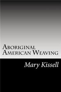 Aboriginal American Weaving