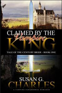 Claimed by the Vampire King: A Vampire Paranormal Romance