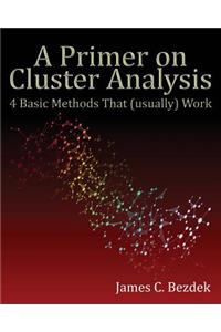 A Primer on Cluster Analysis