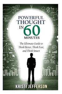 Powerful Thought in 60 Minutes