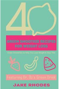 40 Green Smoothies for Weight Loss