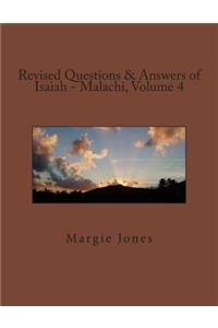 Revised Questions & Answers of Isaiah - Malachi, Volume 4