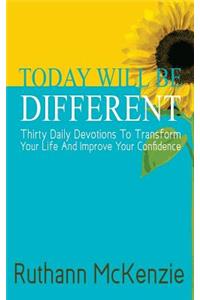 Today Will Be Different