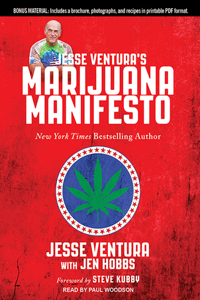 Jesse Ventura's Marijuana Manifesto