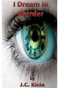 I Dream in Murder