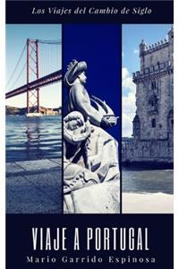 Los viajes del cambio de siglo (4). Portugal