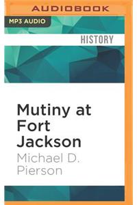Mutiny at Fort Jackson
