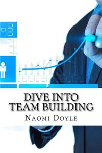Dive into Team Building