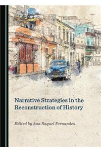 Narrative Strategies in the Reconstruction of History