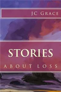 Stories About Loss