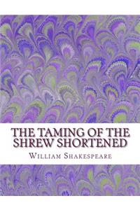The Taming of the Shrew Shortened