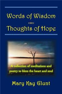 Words of Wisdom . . . Thoughts of Hope