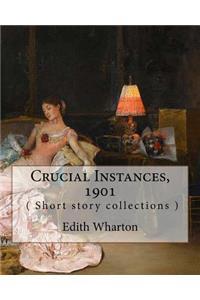 Crucial Instances, By Edith Wharton ( Short story collections ) 1901