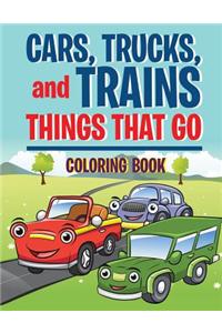 Cars, Trucks, and Trains