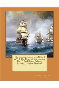 Coming Race. ( republished as Vril
