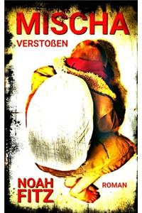 MISCHA Teil 3 Verstoßen