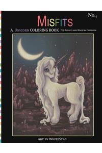 Misfits A Unicorn Coloring Book for Adults and Magical Children
