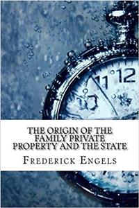 The Origin of the Family Private Property and the State