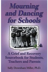 Mourning and Dancing for Schools