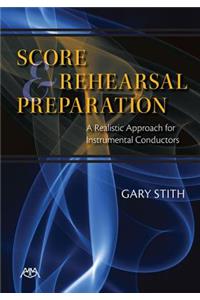 Score and Rehearsal Preparation