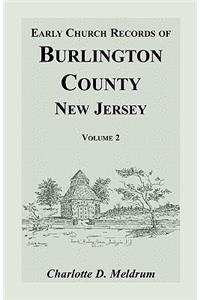 Early Church Records of Burlington County, New Jersey. Volume 2