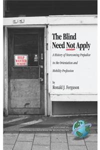 The Blind Need Not Apply