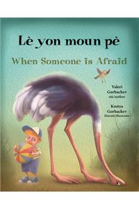 When Someone Is Afraid (Haitian Creole/English)