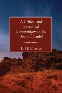 Critical and Exegetical Commentary on the Book of Daniel