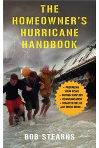 The Homeowner's Hurricane Handbook