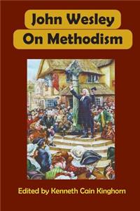 John Wesley on Methodism