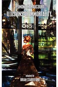 Illusions of Immortality