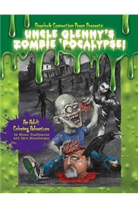 Uncle Glenny's Zombie 'pocalypse - An Adult Coloring Adventure Paperback