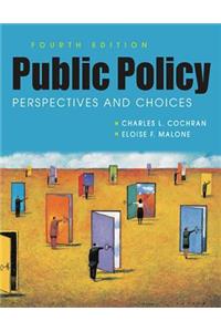 Public Policy: Perspectives and Choices