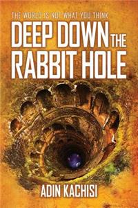 Deep Down the Rabbit Hole