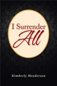 I Surrender All