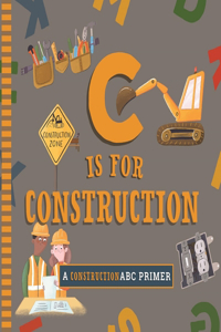 C Is for Construction