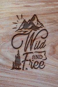 Wild And Free