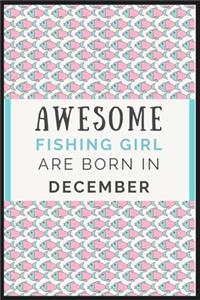 Awesome Fishing Girl are born in December