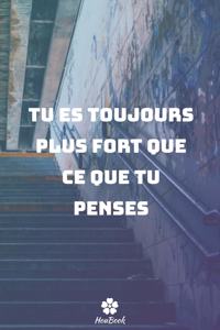 Tu Es Toujours Plus Fort Que Ce Que Tu Penses