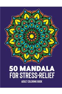 50 Mandalas for Stress-Relief Adult Coloring Book