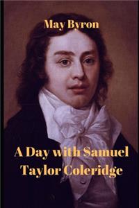 A Day with Samuel Taylor Coleridge