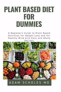 Plant Based Diet for Dummies