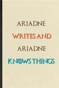 Ariadne Writes And Ariadne Knows Things