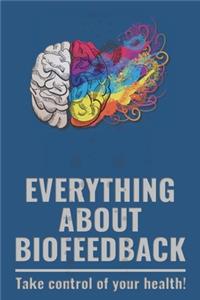 Everthing about Biofeedback - Take control of your health!