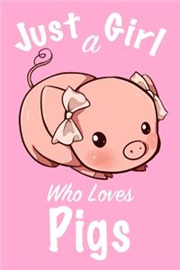 Just A Girl Who Loves Pigs